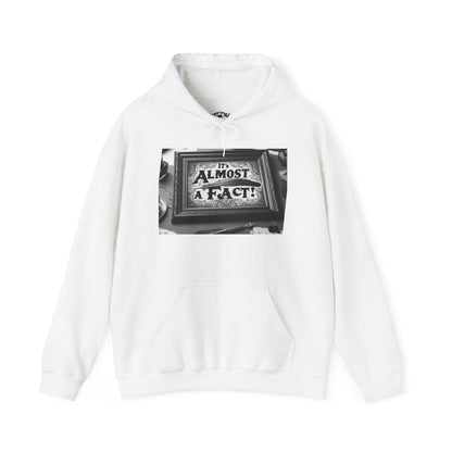 Almost a Fact Hooded Sweatshirt, Cozy Unisex Hoodie, Casual Streetwear, Gift for Friends, Statement Apparel, Perfect for Everyday Wear