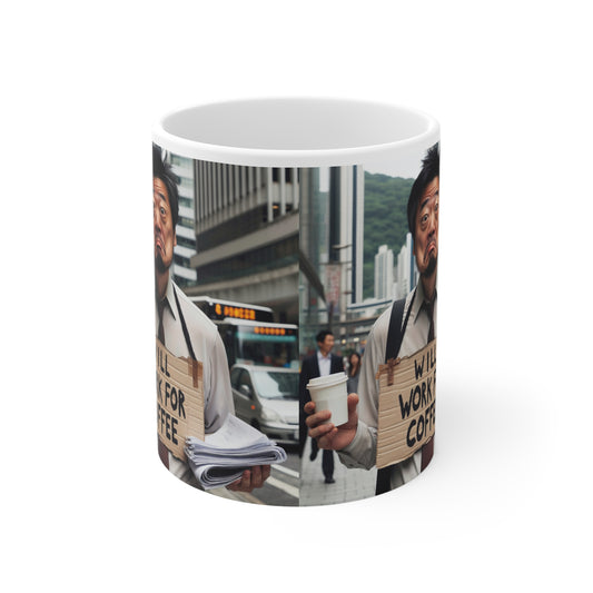 Coffee Mug - Will Work for Coffee Mug, 11oz